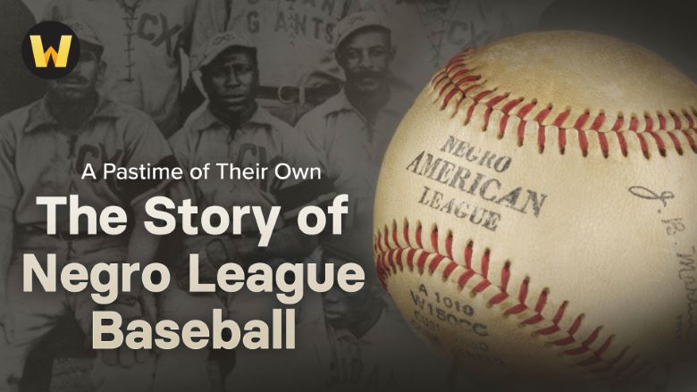 A Pastime of Their Own: The Story of Negro League Baseball