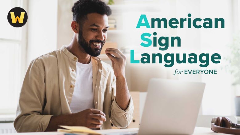 American Sign Language for Everyone