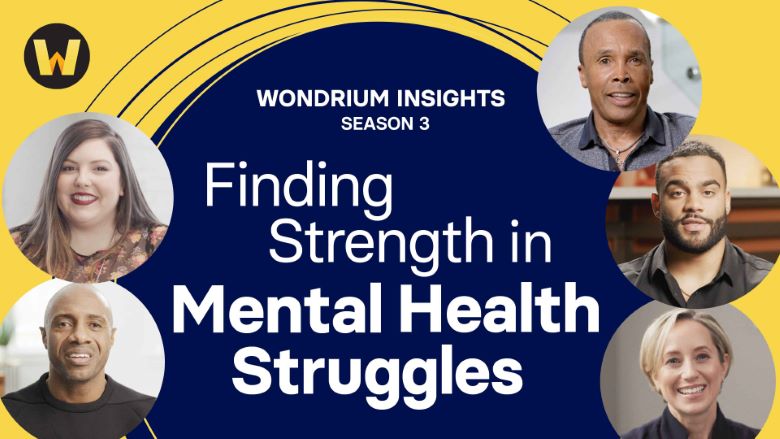 Wondrium Insights: Finding Strength in Mental Health Struggles