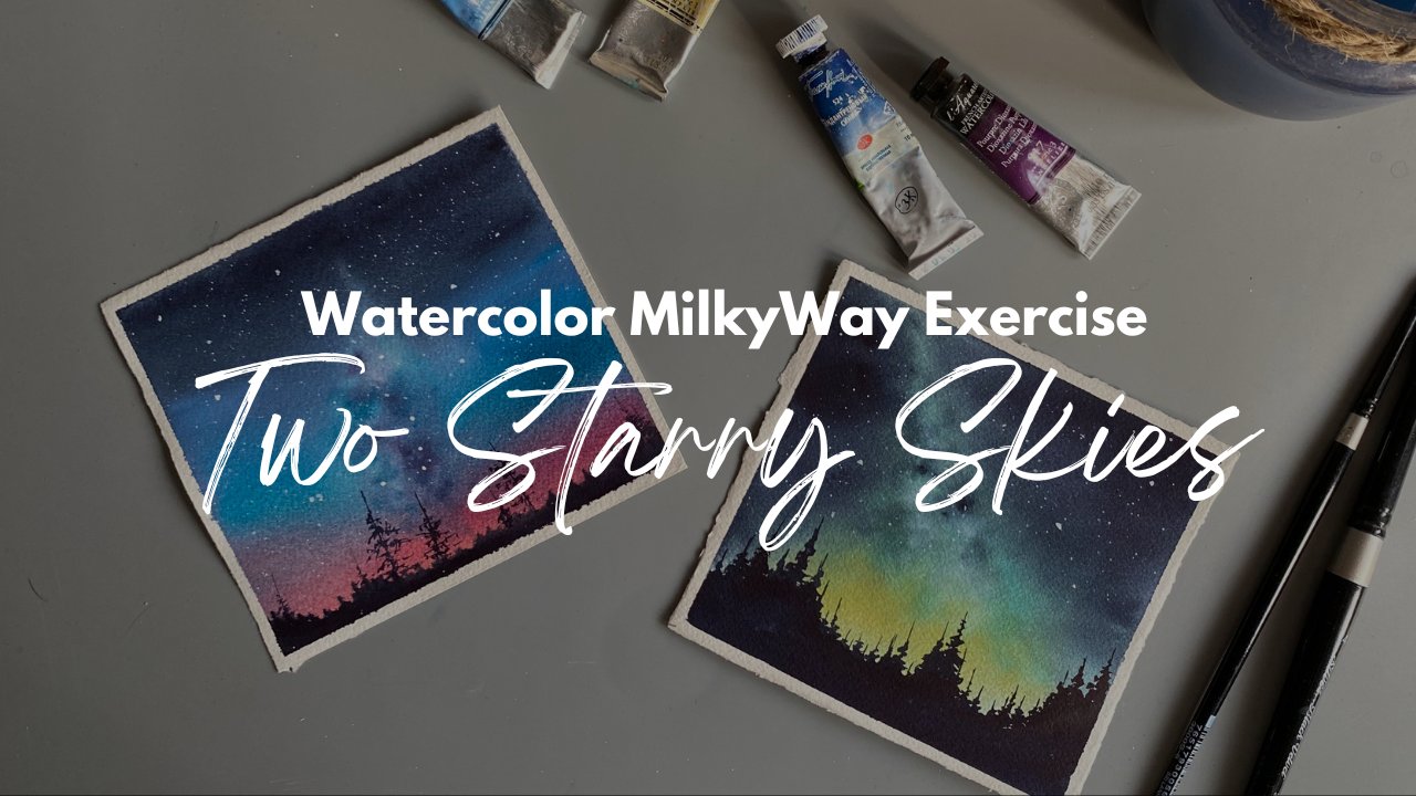 Watercolor MilkyWay Galaxy – Let’s Paint Two Starry Skies In Two Ways