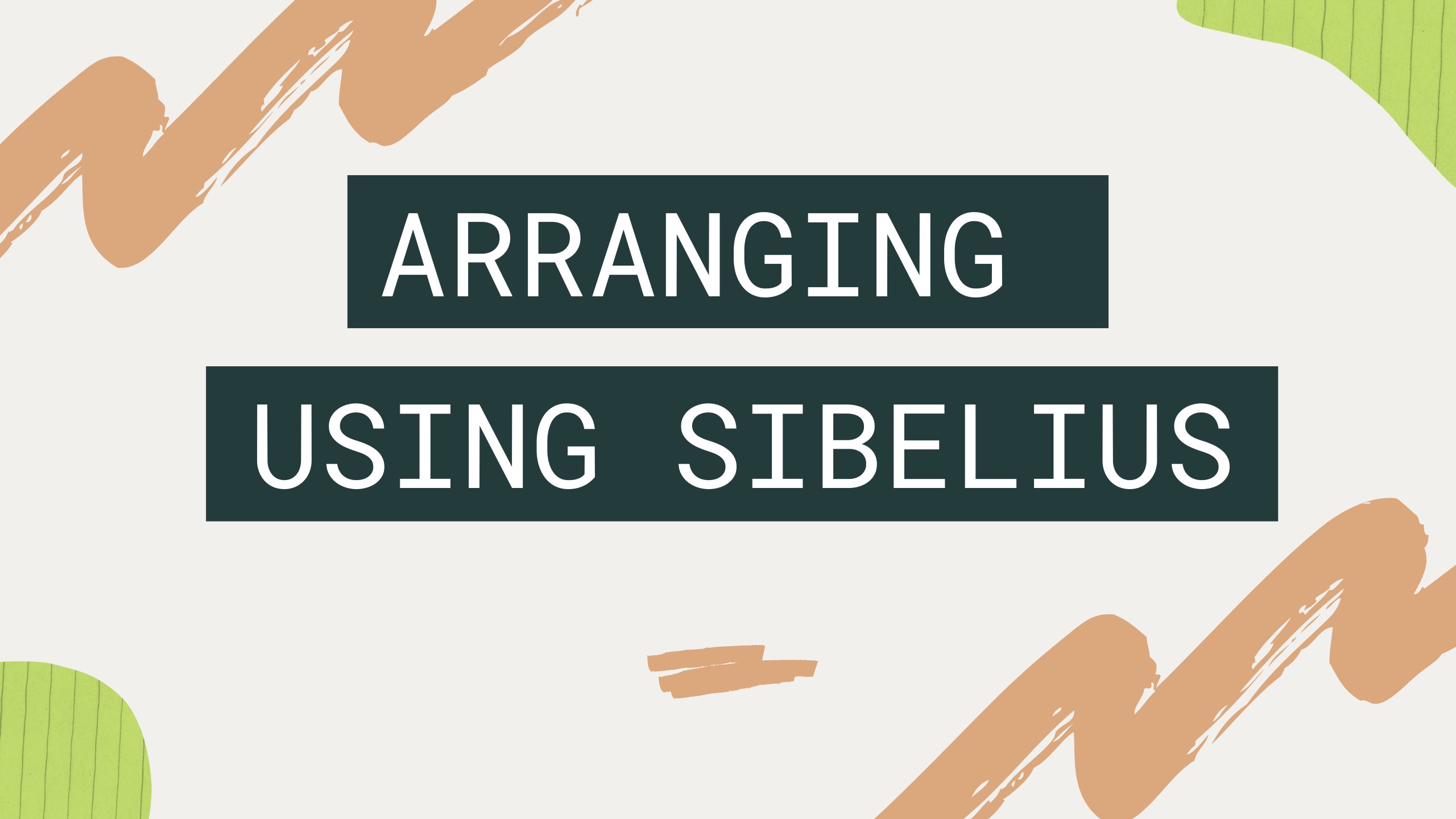 Arranging Using Sibelius