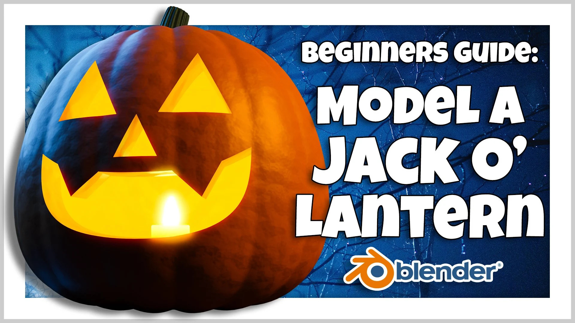 Blender 3D for Beginners: Model a Jack-o’-lantern