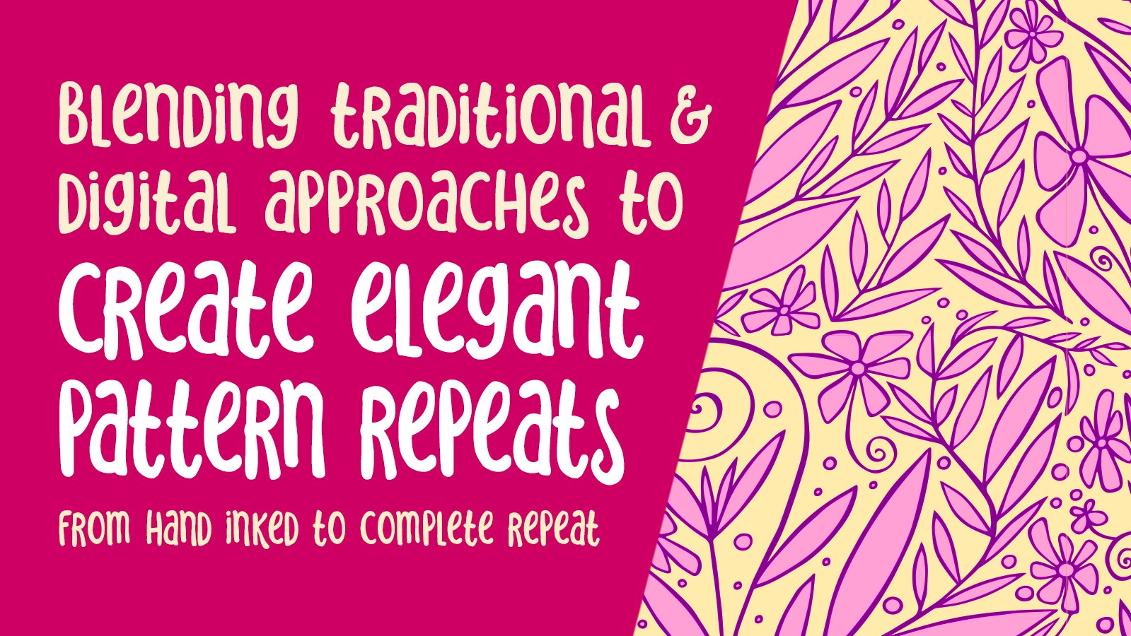 Blending Traditional and Digital Approaches to Create Elegant Pattern Repeats