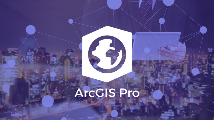 ArcGIS Pro Workflows: From Data Import to Map Output