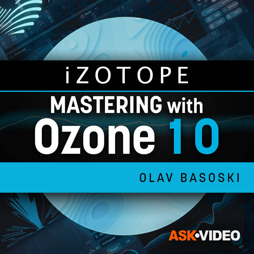 OZONE 10 201 Mastering With Ozone