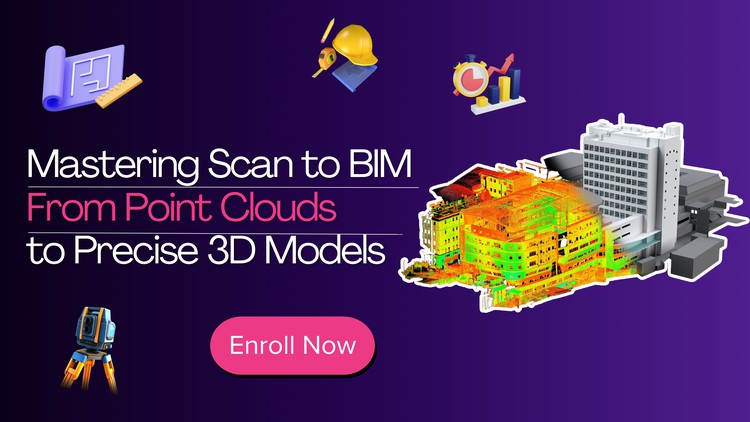 Mastering Scan to BIM: From Point Clouds to Precise 3D Model