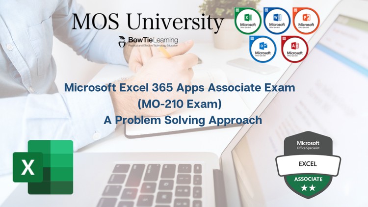 MO-210 Excel 365 Certification – A Problem Solving Approach