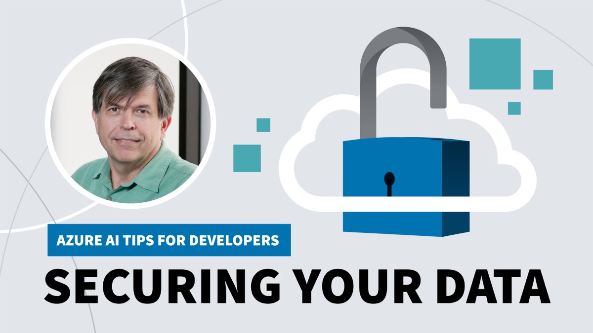 Azure AI Tips for Developers: Securing Your Data