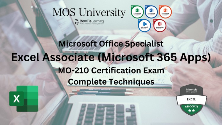 Complete Techniques for MO-210 Excel 365 Apps Certification
