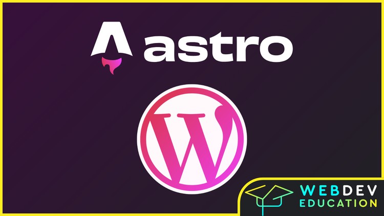 Astro JS v4 & WordPress (Astro.js, TailwindCSS & WordPress)