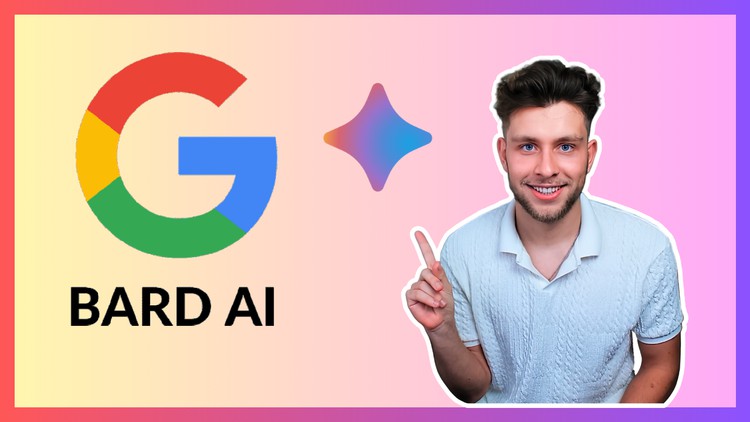Google Bard AI: From Beginner To Expert with Bard & Gemini