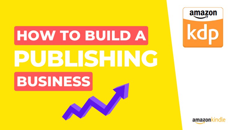 How to Build a Successful Amazon Self-Publishing Business