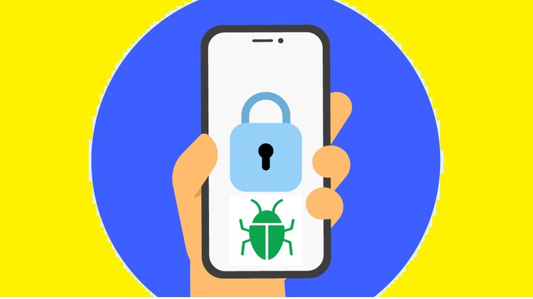 Mobile Hacking and Security Course: Android and iOS