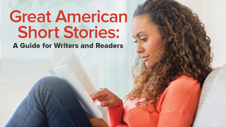 Great American Short Stories: A Guide for Readers and Writers