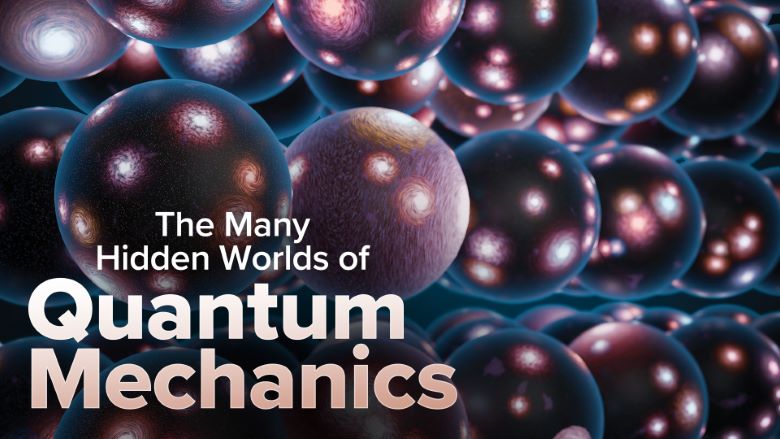 The Many Hidden Worlds of Quantum Mechanics