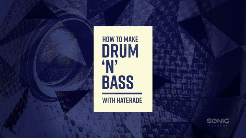 How To Make Drum N Bass with Haterade