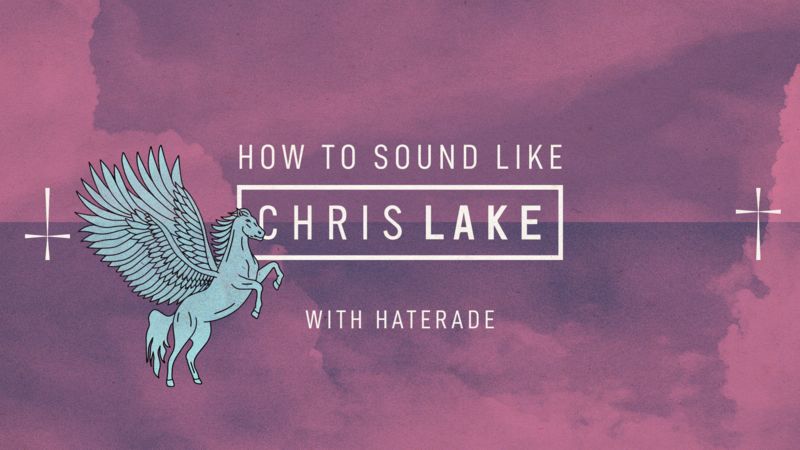 How To Make How To Sound Like Chris Lake with Haterade