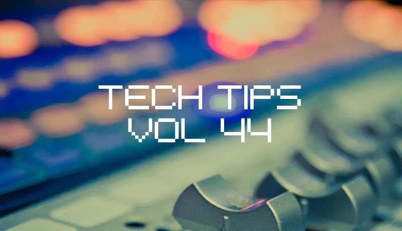 Tech Tips Volume 44 with Dom Kane