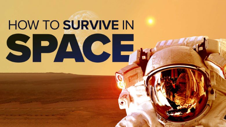 How to Survive in Space