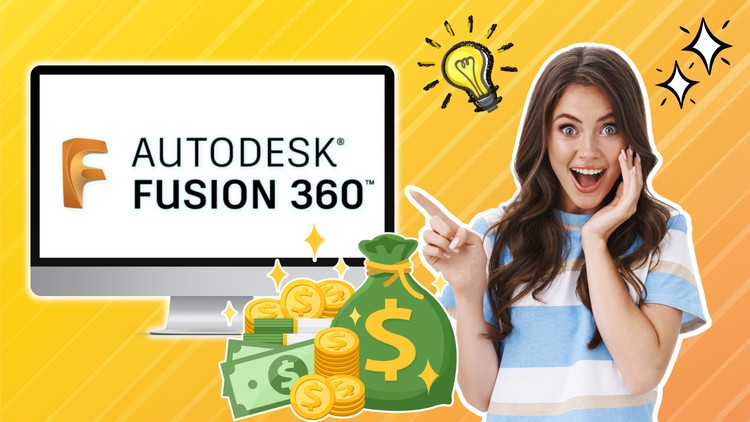 Fusion 360 : Learn CAD and Earn Money Online