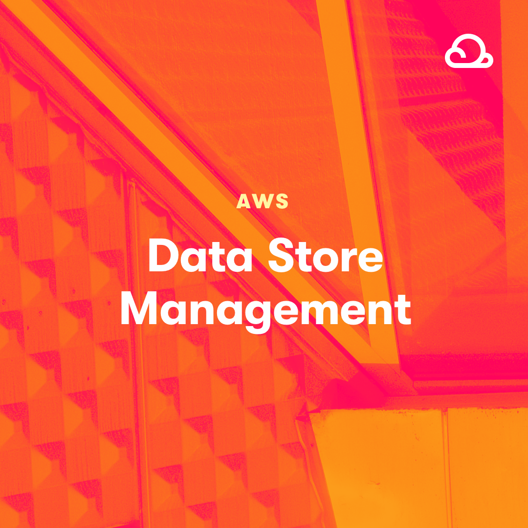 AWS Certified Data Engineer – Associate (DEA-C01): Data Store Management