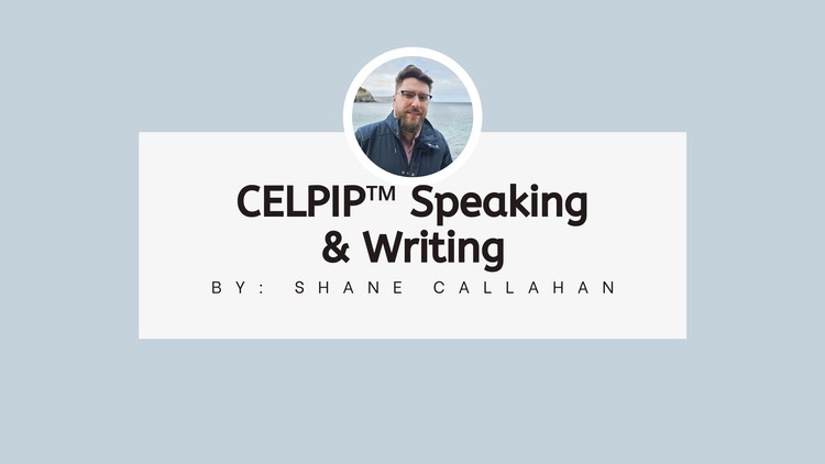 Speaking & Writing Course! Preparation Services for CELPIP™