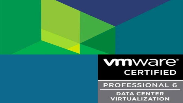 VMware Certified Professional 6 – Data Center Virtualization