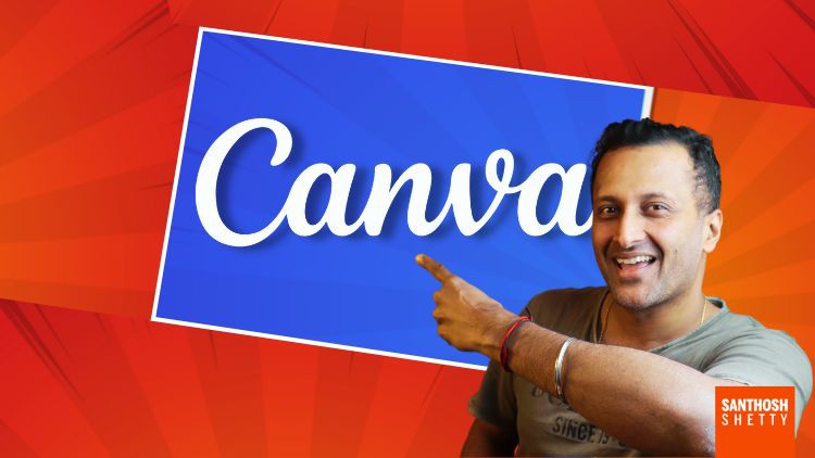 Learn Canva Designing Mastery with Santhosh | Latest Version