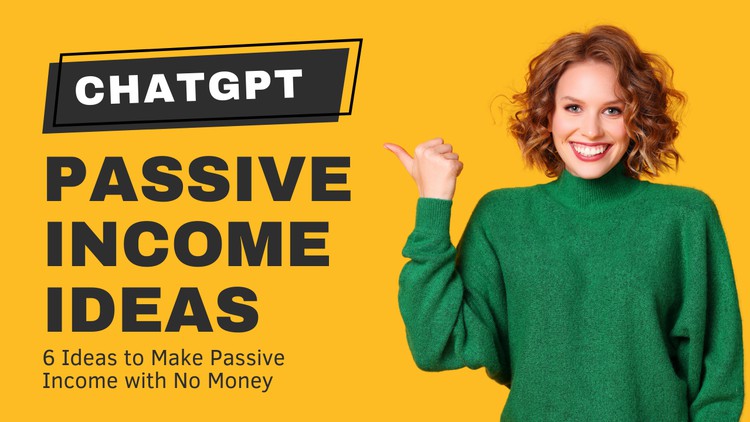 Make Passive Income using ChatGPT – 6 Easiest Methods